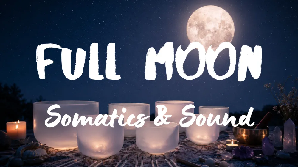 Full Moon Somatics (Active Workshop)