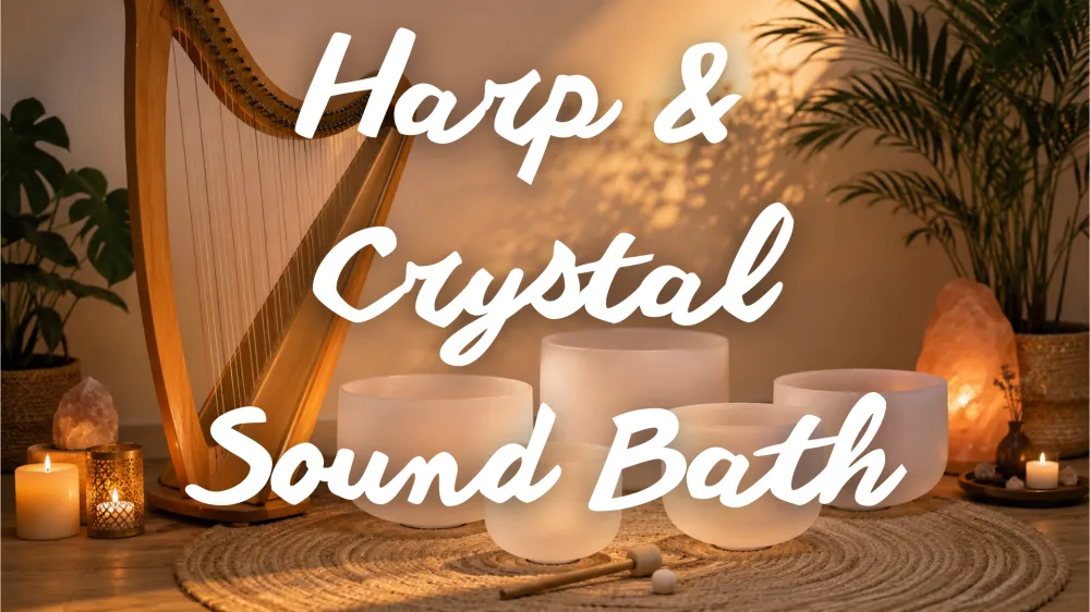 Deep Exhale: A Harp & Crystal SoundBath Experience