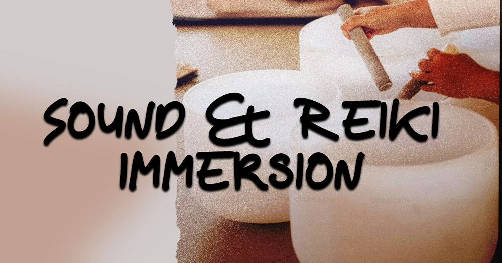 Sound + Reiki Immursion